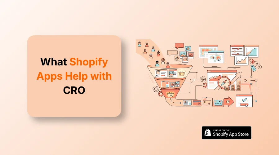 What Shopify Apps Help with CRO? (Top 10 Picks)