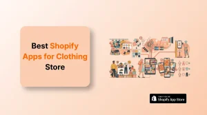 Featured Image for Best Shopify Apps for Clothing Store