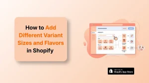 Featured Image for How to Add Different Variant Sizes and Flavors in Shopify