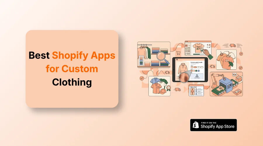 Best Shopify Apps for Custom Clothing in 2026